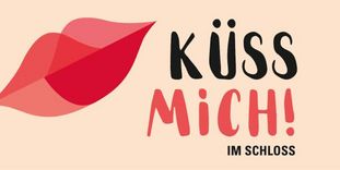 Werbemotiv zur Valentinstagsaktion „Küss mich im Schloss“